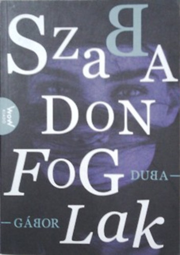 Duba G�bor - Szabadon foglak