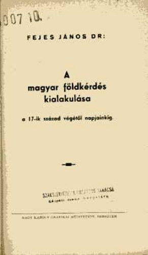 Dr. Fejes Jnos - A magyar fldkrds kialakulsa - a 17-ik szzad vgtl napjainkig