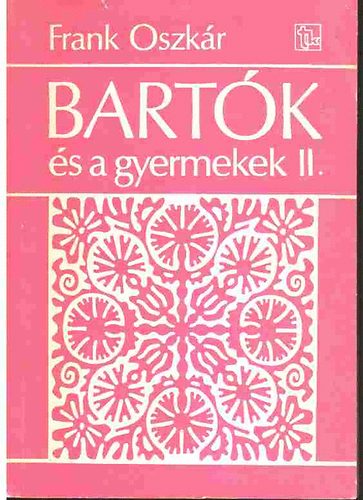 Frank Oszkr - Bartk s a gyermekek II.