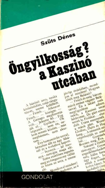 Szts Dnes - ngyilkossg? a Kaszin utcban