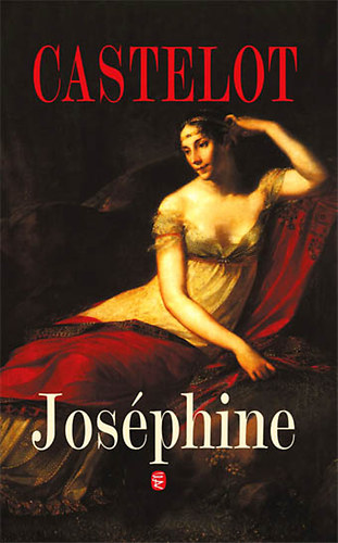 Andr� Castelot - Jos�phine