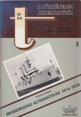 Krausz Tamás - Oroszországi alternatívák 1914-1928