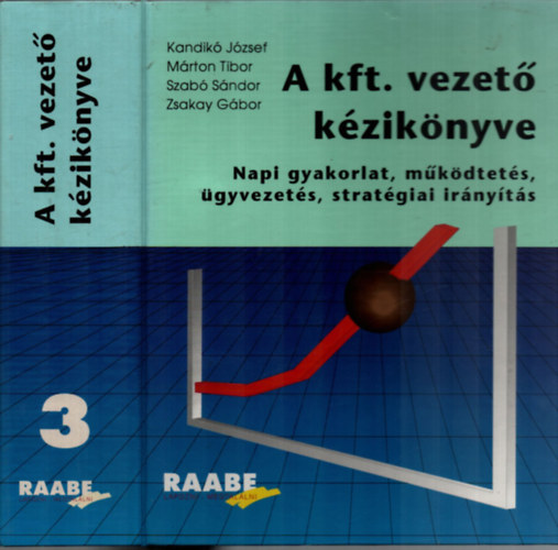 Mrton Tibor, Szab Sndor, Zsakay Gbor Kandik Jzsef - A kft. vezet kziknyve 3.