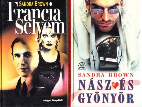 Sandra Brown - Francia selyem + N�sz �s gy�ny�r (2 k�tet)