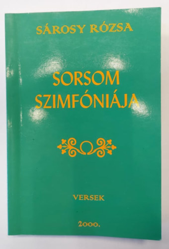 Srosy Rzsa - Sorsom szimfnija