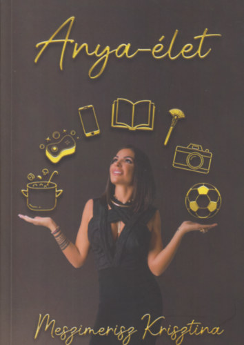 Meszimerisz Krisztina - Anya-�let