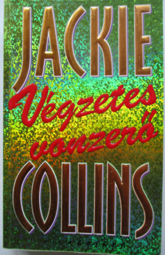 Jackie Collins - V�gzetes vonzer�