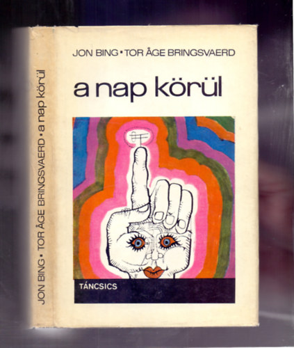 Jon Bing-Tor Age Bringsvaerd - A Nap krl - Fantasztikus-utpisztikus elbeszlsek