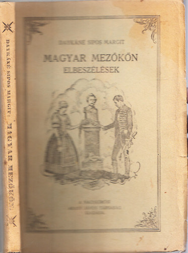 Dayk�n� Sipos Margit - Magyar mez�k�n - Elbesz�l�sek