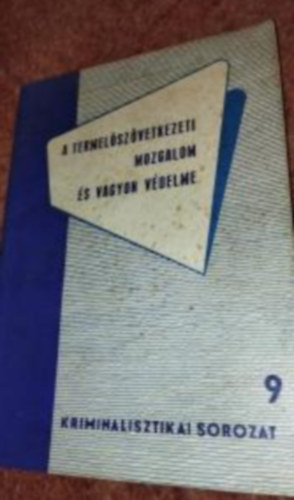 Egressy Andrs - A termelszvetkezeti mozgalom s vagyon vdelme