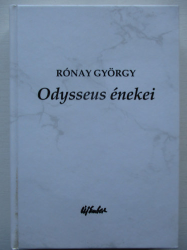 R�nay Gy�rgy - Odysseus �nekei