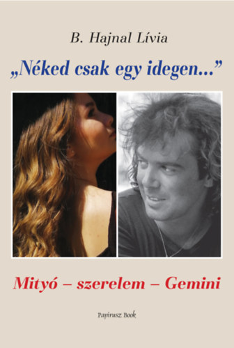 B. Hajnal Lvia - "Nked csak egy idegen..."