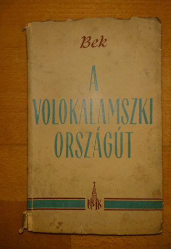Alekszandr Bek - A volokalamszki orsz�g�t