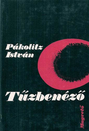 P�kolitz Istv�n - T�zben�z�