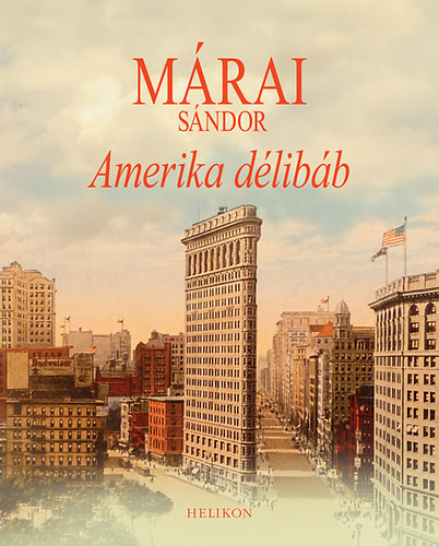 M�rai S�ndor - Amerika d�lib�b