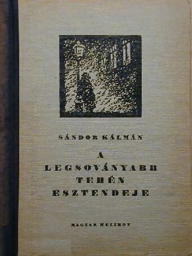 Sndor Klmn - A legsovnyabb tehn esztendeje