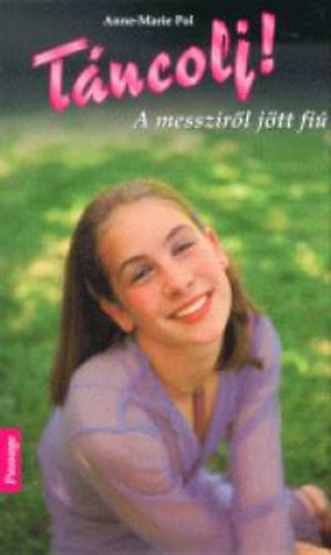 Anne-marie Pol - A messziről jött fiú - Táncolj! 5.