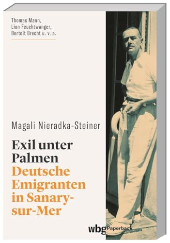 Magali Nieradka-Steiner - Deutsche Emigranten in Sanary-sur-Mer ("Nmet emigrnsok Sanary-sur-Merben" nmet nyelven)