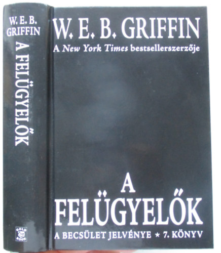Griffin W. E. B. - A felgyelk - A becslet jelvnye 7.