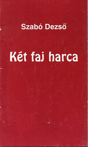 Szab Dezs - Kt faj harca