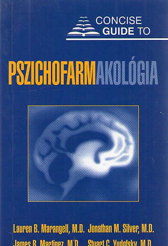 Lauren B. Marangell James M. Martinez - Pszichofarmakol�gia
