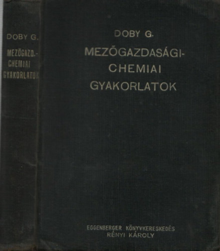 Doby G�za dr. - Mez�gazdas�gi-chemiai gyakorlatok laborat�riumi k�nyve