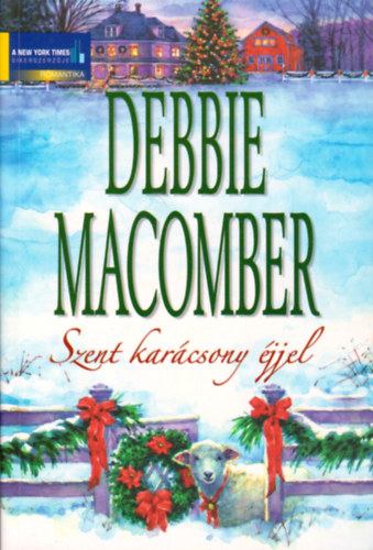 Debbie Macomber - Szent karcsony jjel