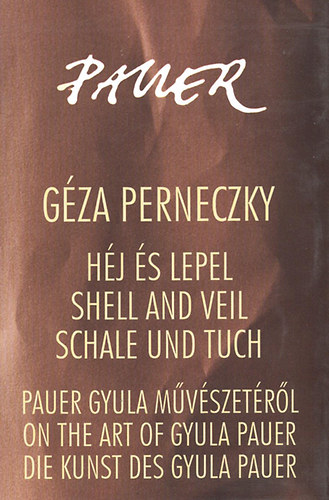 Perneczky Gza - Hj s lepel - Shell and veil - Schale und Tuch (Pauer Gyula mvszetrl)