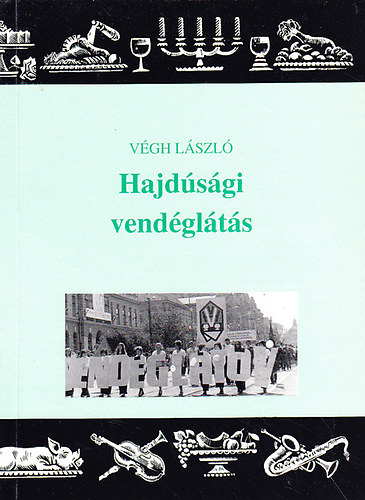 V�gh L�szl� - Hajd�s�gi vend�gl�t�s