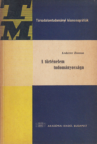 Lederer Emma - A t�rt�nelem tudom�nyoss�ga