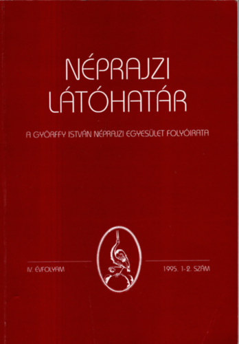 Viga Gyula \ (szerk.) - Nprajzi lthatr 1995. 1-2. szm
