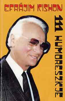Ephraim Kishon - Efrájim Kishon 111 humoreszkje