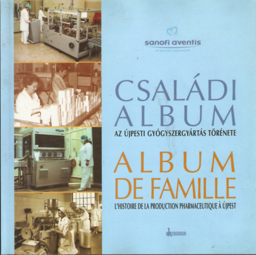 Csal�di album - Az �jpesti gy�gyszergy�rt�s t�rt�nete