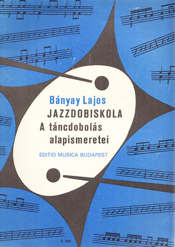 Bnyay Lajos - Jazzdobiskola - A tncdobols alapismeretei