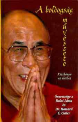 Dalai L�ma & Dr. Howard C. Cutler - A boldogs�g m�v�szete-Besz�lget�s �szents�g�vel