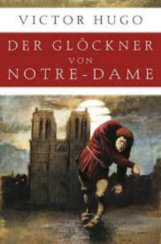 Victor Hugo - Der Gl�ckner von Notre-Dame