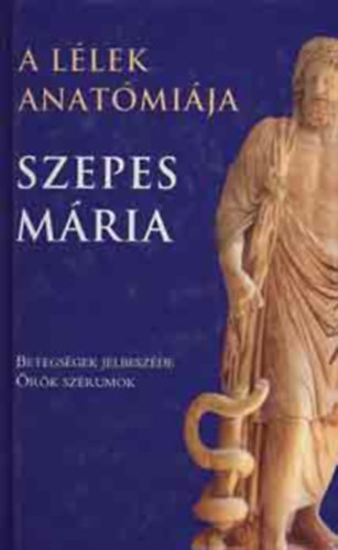 Szepes Mria - A llek anatmija