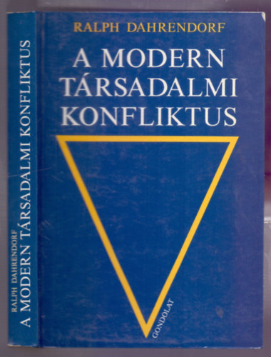 Ralph Dahrendorf - A modern t�rsadalmi konfliktus (The Modern Social Conflict)