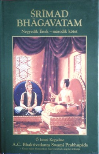 A. C. Bhaktivedanta Swami Prabhupda - Shrmad Bhgavatam - Negyedik nek (msodik ktet)