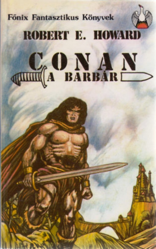 Robert E. Howard - Conan, a barbár