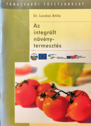 Dr. Lucskai Attila - Az integr�lt n�v�nytermeszt�s