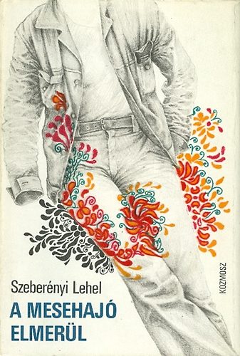 Szeber�nyi Lehel - A mesehaj� elmer�l