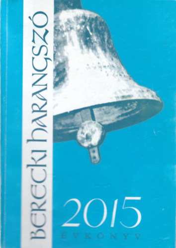 Berecki harangsz� �vk�nyv 2015.