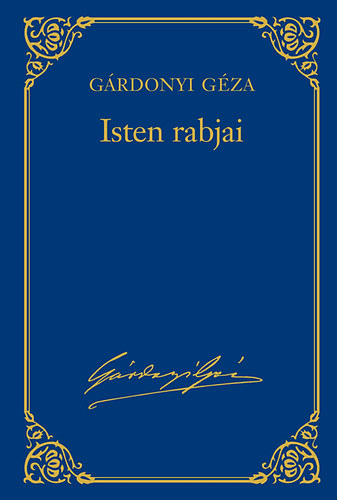 G�rdonyi G�za - Isten rabjai - G�rdonyi G�za m�vei 2.