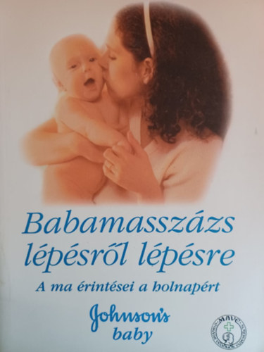 Babamassz�zs l�p�sr�l l�p�sre - A ma �rint�sei a holnap�rt
