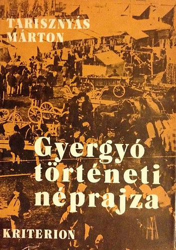 Tarisznys Mrton - Gyergy trtneti nprajza (Tz tanulmny  Ks Kroly elszavval)