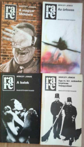 B�rczy J�nos - 4 db B�rczy J�nos k�nyv: - A balek - Az �rlovas - A magyar M�lders - Egy m. kir. sz�zados bizalmas feljegyz�sei -