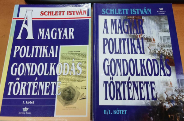 Schlett Istv�n - A magyar politikai gondolkod�s t�rt�nete I-II.