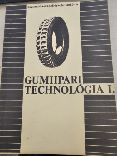 T�th J�nos - Gumiipari technol�gia I.