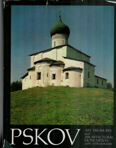 Savely Yamschikov - Pskov (Art treasures and architectural monuments 12th-17th centuries)